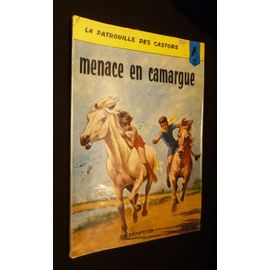 La Patrouille Des Castors. 12. Menace En Camargue
