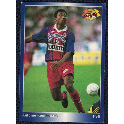 Panini Football Antoine Kombouaré Défenseur Paris Saint Germain 1995 Carte N° 150