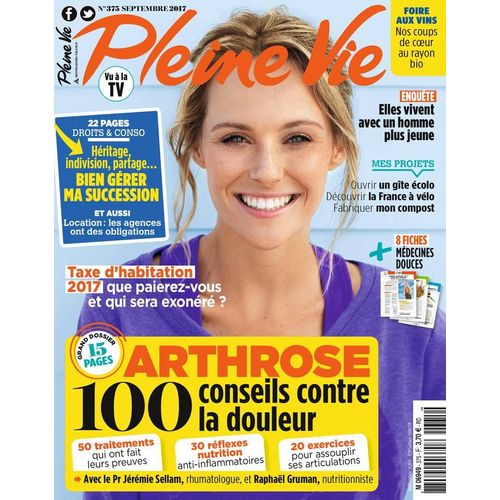 Pleine Vie 375 : Arthrose, 100 Conseils Contre La Douleur