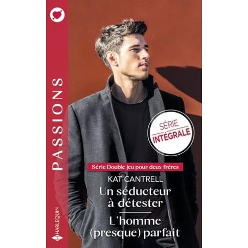 Un Séducteur À Détester - L'homme (Presque) Parfait