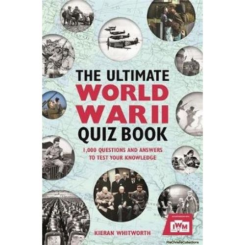 The Ultimate World War Ii Quiz Book