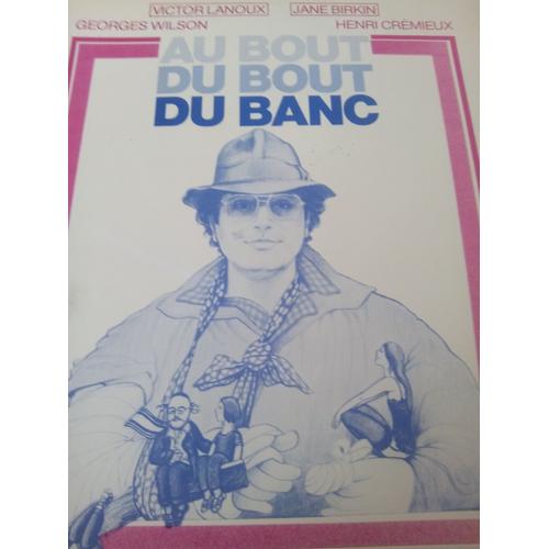 Au Bout Du Bout Du Banc - Peter Kassovitz - Victor Lanoux - Jane Birkin - Affiche Synopsis Photos Noir Et Blanc Du Film 1979