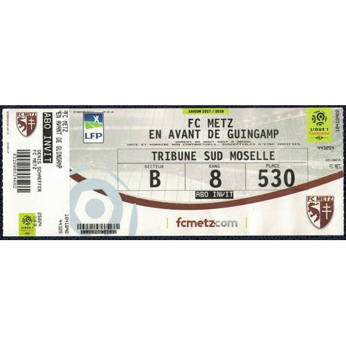Ticket Billet Fc Metz - Ea Guingamp Stade Saint Symphorien Ligue 1 Saison 17.18