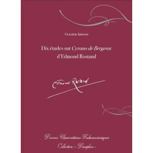 Dix Études Sur Cyrano De Bergerac D'edmond Rostand