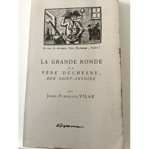 La Grande Ronde Du Pere Duchesne, Rue Saint-Antoine