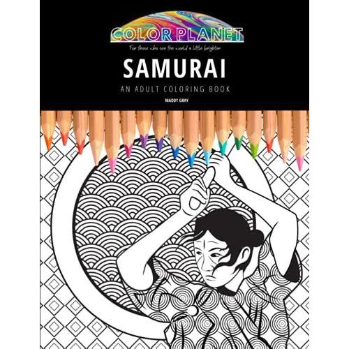 Samurai: An Adult Coloring Book: An Awesome Samurai Adult Coloring Book - Great Gift Idea