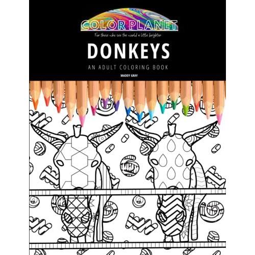 Donkeys: An Adult Coloring Book: An Awesome Donkey Adult Coloring Book - Great Gift Idea