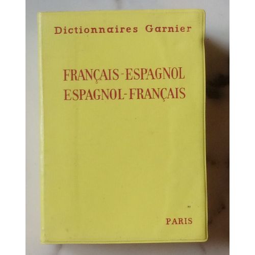Dictionnaire Garnier Francais Espagnol/Espagnol Francais
