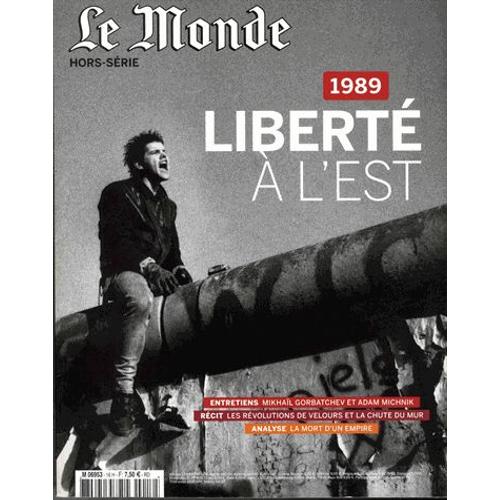 Le Monde Hors-Série N° 16 - 1989 - Liberté À L'est