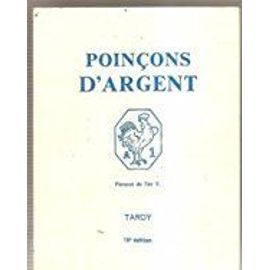 Les Poincons De Garantie Internationaux Pour L'argent - Suivi D'une Étude De W. Van Dievoet Sur Les Poinçons Européens De La Révolution Et De L'empire Et Des Poinçons Actuels, 20ème Édition