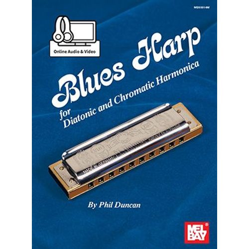 Blues Harp For Diatonic And Chromatic Harmonica De Phil Duncan, Édition Mel Bay