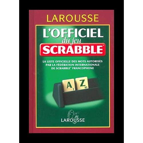 L'officiel Du Jeu Scrabble - Larousse 2004