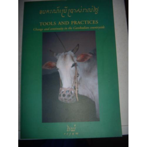 Cambodge : Tools And Practices - Change And Continuity In The Cambodian Countryside, 2001