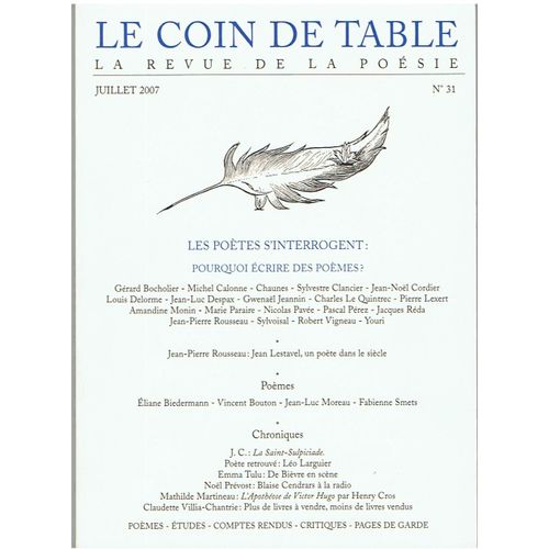 Le Coin De Table N° 31 - La Revue De La Poésie : Les Poètes S'interrogent : Pourquoi Écrire Des Poèmes ?