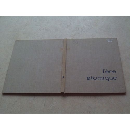 L'ére Atomique : La Vitesse, Aviation, Astronautique. Encyclopédie Des Sciences Modernes, Tome 9