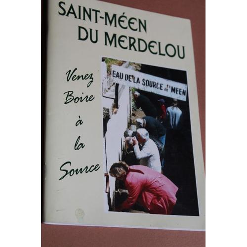 Saint-Méen Du Merdelou : Venez Boire À La Source.