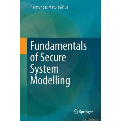 Fundamentals Of Secure System Modelling