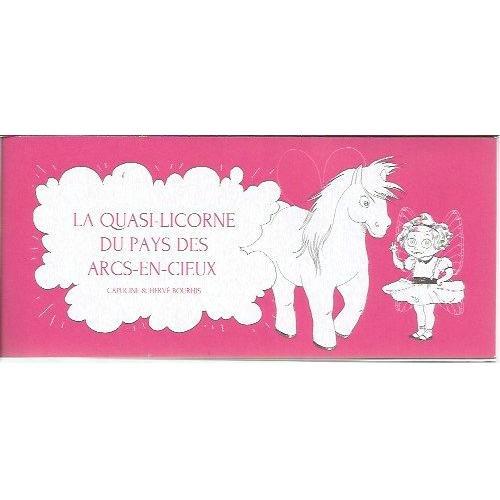 La Quasi-Licorne Au Pays Des Arcs-En-Cieux