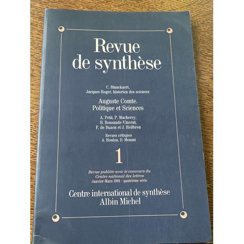 Revue De Synthèse Auguste, Comte, Politique Et Sciences Janvier Mars 1991