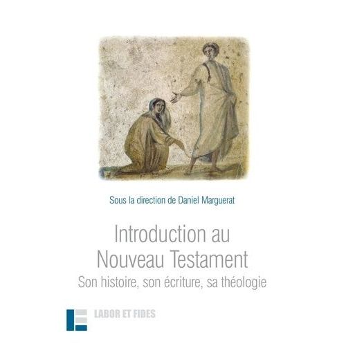 Introduction Au Nouveau Testament - Son Histoire, Son Écriture, Sa Théologie