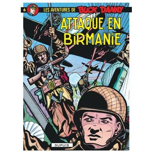 Les Aventures De Buck Danny Tome 6 - Attaque En Birmanie