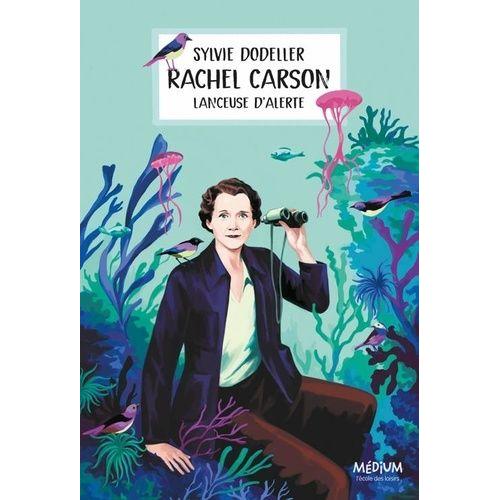 Rachel Carson - Lanceuse D'alerte