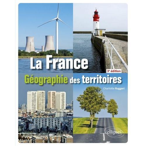 La France - Géographie Des Territoires