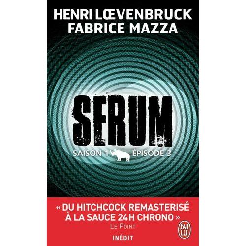 Sérum - Saison 1 Tome 3