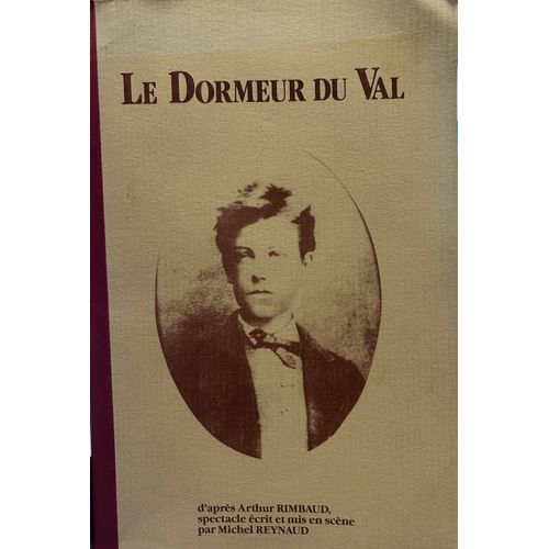 Le Dormeur Du Val - Musique Et Texte - Spectacle Ecrit Et Mis En Seine Par Michel Reynaud