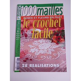 Modèle Au Crochet 1000 Mailles "Le Crochet Facile" N°70 Roses Et Fleurs En Filet