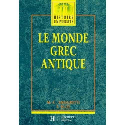 Le Monde Grec Antique - Des Palais Crétois À La Conquête Romaine