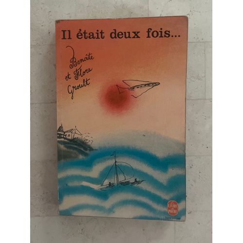 Il Était Deux Fois… De Benoîte & Flora Groult 