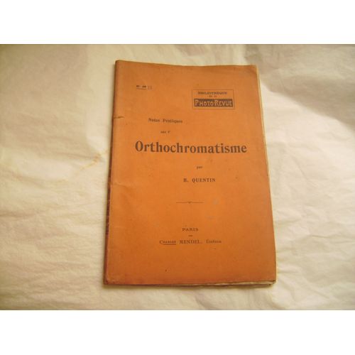 Bibliothèque De La Photo-Revue : Notes Pratiques Sur L'orthochromatisme