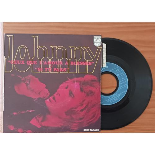 Sp Johnny Hallyday Avec Languette Johnny* ‎– Ceux Que L'amour A Blessés / Si Tu Pars