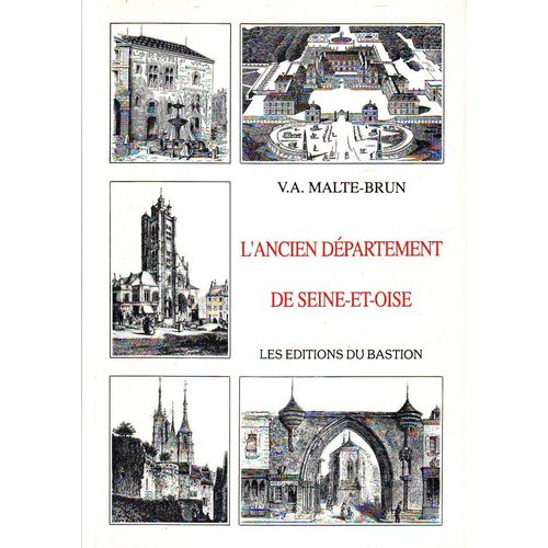 L'ancien Département De Seine-Et-Oise : Histoire - Géographie - Statistique, Administration