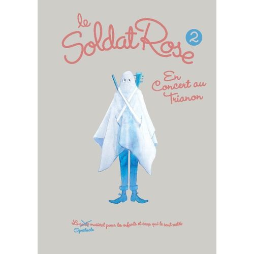 Le Soldat Rose 2 - En Concert Au Trianon