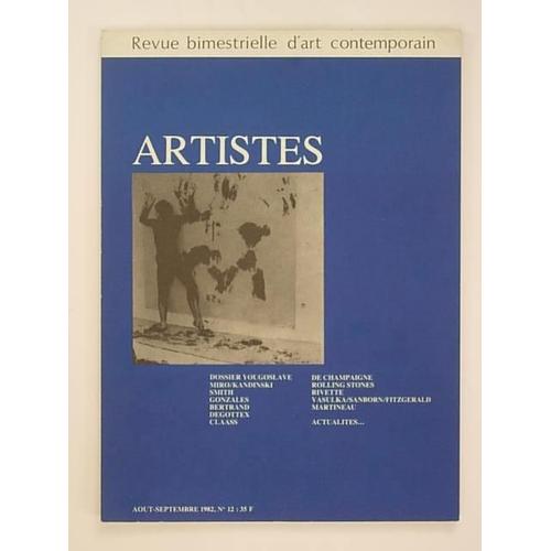 Artistes. Aout - Septembre 1982. N°12. Revue Bimestrielle D'art Contemporain.  12 