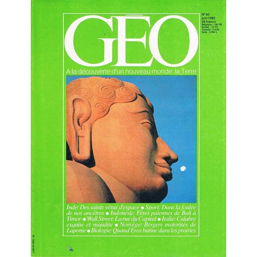 Geo N° 40 Juin 1982 Jaïns, Pollinisation, Iles De La Sonde, Bergers Lapons, Wall Street, Calabre, Co