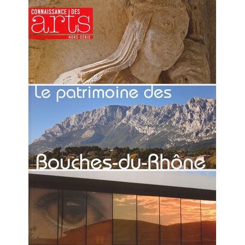 Le Patrimoine Des Bouches-Du-Rhône N° 628 