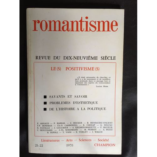 Romantisme 21-22 .Revue Du Dix-Neuvième Siècle.Le(S) Positivisme(S)