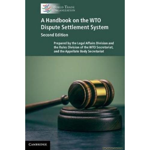 A Handbook On The Wto Dispute Settlement             System