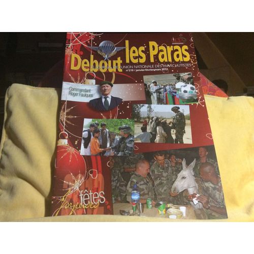 Debout Les Paras N°  219  Janvier Février Mars 2013 //// Commandant Roger Faulques 