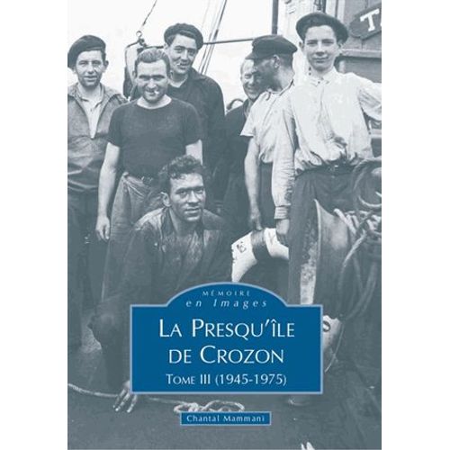 La Presqu'île De Crozon - Tome 3, 1945-1975