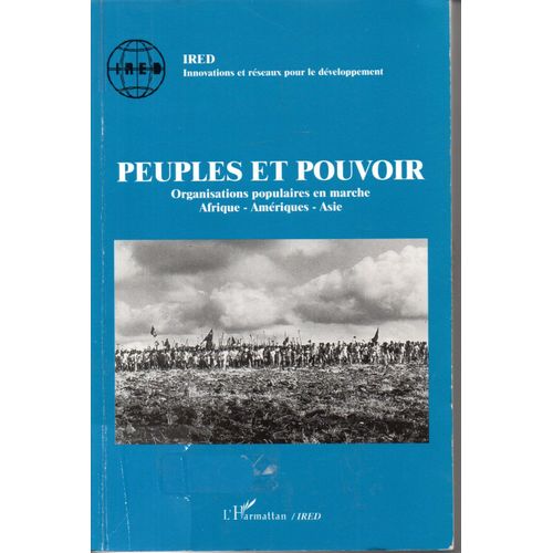 Peuples Et Pouvoir - Organisations Populaires En Marche, Afrique, Amériques, Asie
