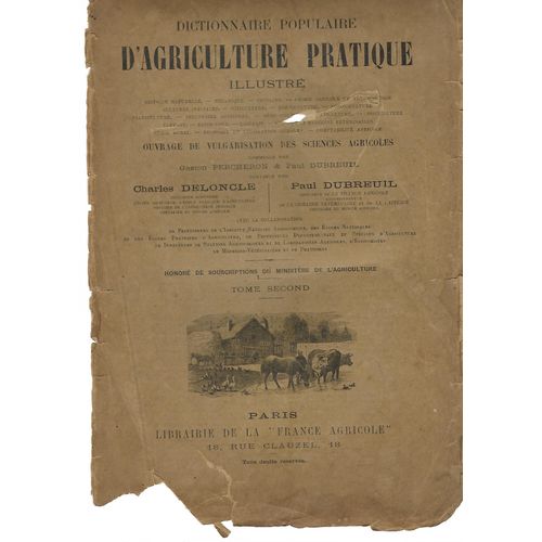 Dictionnaire Populaire D' Agriculture Pratique Illustré. Histoire Naturelle - Mécanique - Physique - Chimie Agricole Et Météorologique - Cultures Spéciales - Viticulture - Horticulture -...