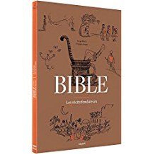 Bible - Les Récits Fondateurs