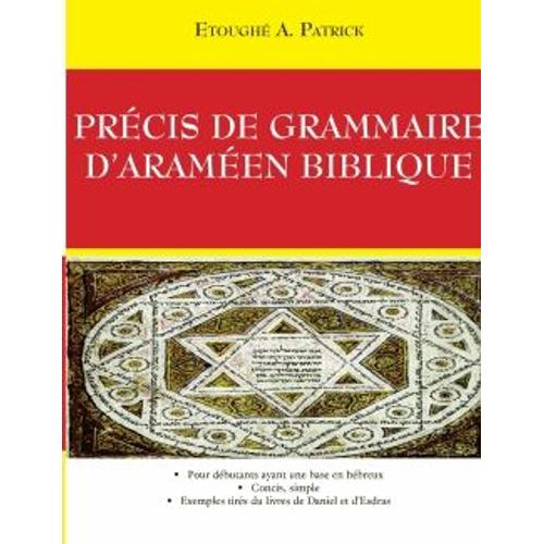 Precis De Grammaire D'arameen Biblique