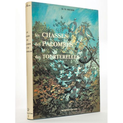 Les Chasses Des Palombes Et Des Tourterelles