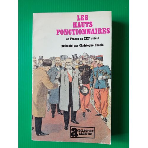 Les Hauts Fonctionnaires En Françe Au Xixe Siècle 
