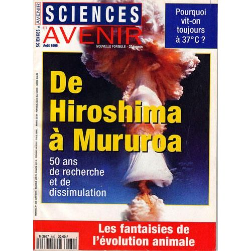 Sciences Et Avenir N° 582 : De Hiroshima À Mururoa